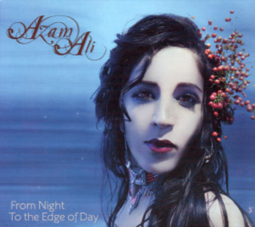Azam Ali – From Night To The Edge Of Day