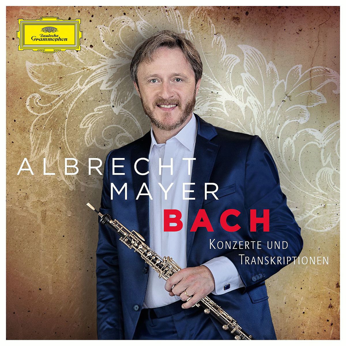 Albrecht Mayer – Bach: Konzerte und Transkriptionen