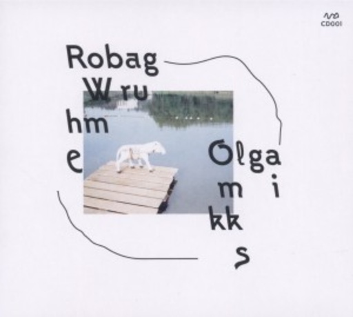 Robag Wruhme – Olgamikks