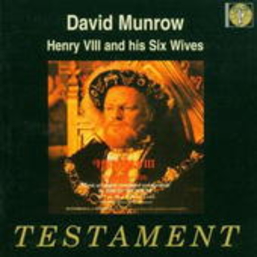 David Munrow – Henry VIII And His Six Wives