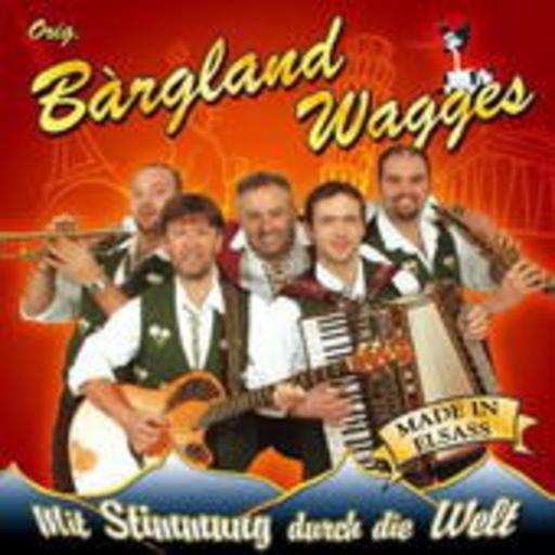 Bargland Wagges – Mit Stimmung durch die Welt