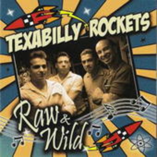 Texabilly Rockets – Raw & Wild