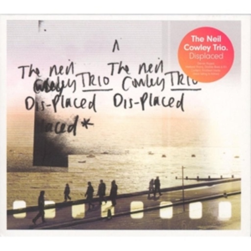 Neil Cowley Trio – Displaced