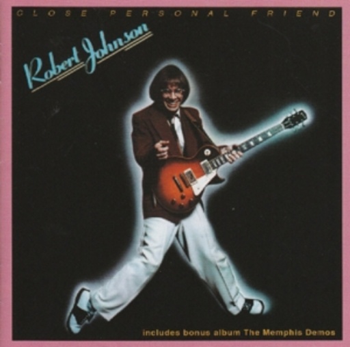 Robert Johnson – Close4 Personal Friend