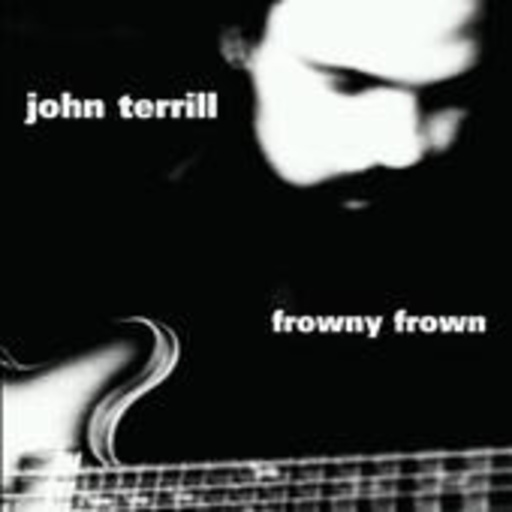 John Terrill – Frowny Frown