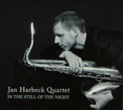 Jan Harbeck Quartet – In The Still Of The Night