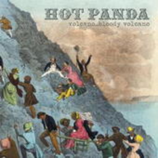 Hot Panda – Volcano ... Bloody Volcano