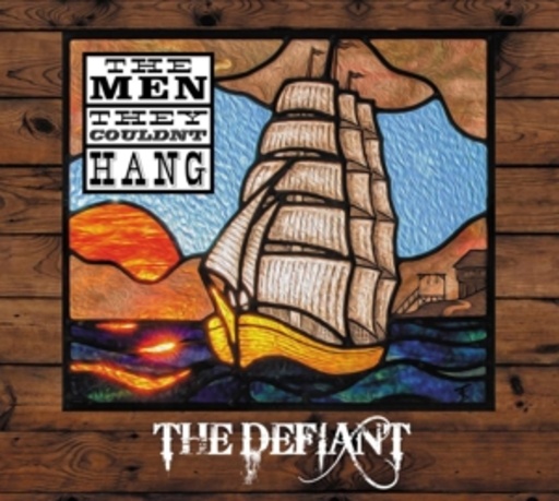 The Men They Could't Hang – The Defiant