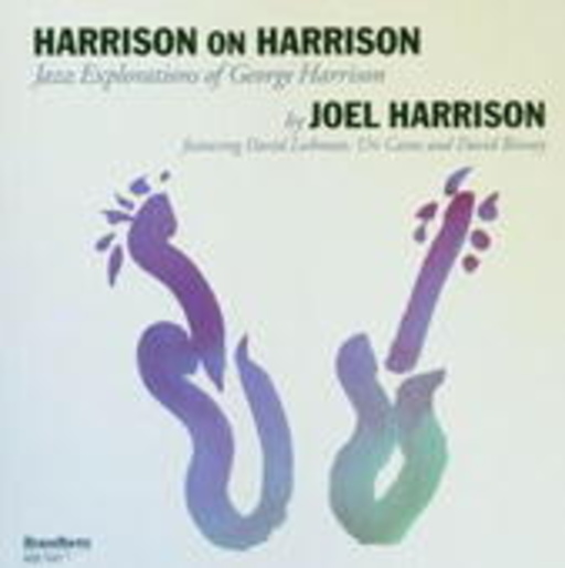 Joel Harrison – Harrison On Harrison - Jazz Explorations Of George Harrison