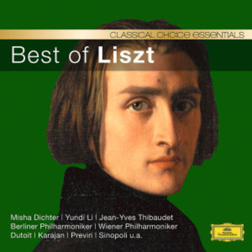 Misha Dichter/Yundi Li – Best Of Liszt (Classical Choice)