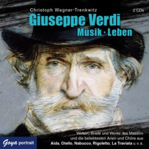 Christian Wagner-Trenkwitz – Guiseppe Verdi - Musik - Leben