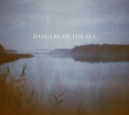 Dangers Of The Sea – Dangers Of The Sea
