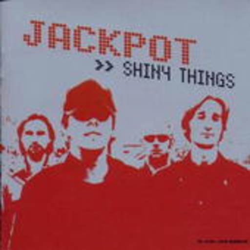 Jackpot – Shiny Things