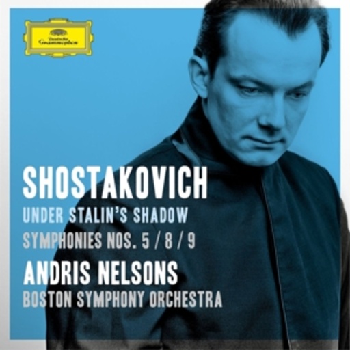 Andris Nelsons/Boston Symphony Orchestra – Symphonies Nos. 5, 8 & 9