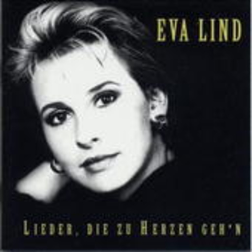 Eva Lind – Lieder, die zu Herzen geh'n
