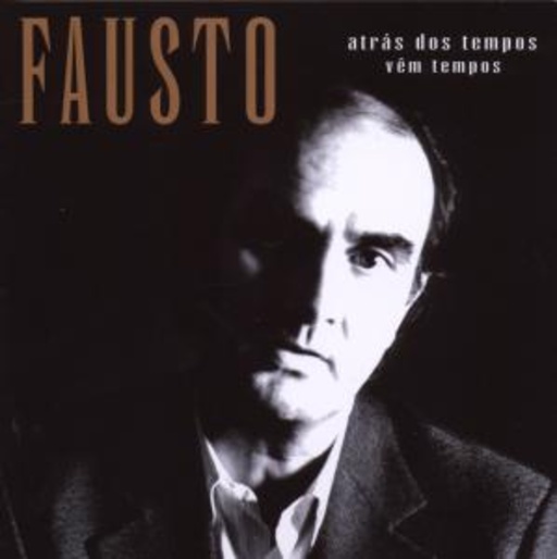 Fausto – Atras Dos Tempos V-M Tempos