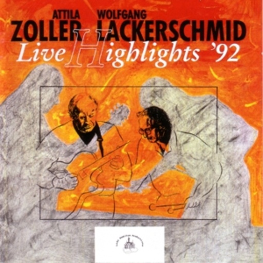 Attila Zoller & Wolfgang Lackerschmid – Live Highlights '92