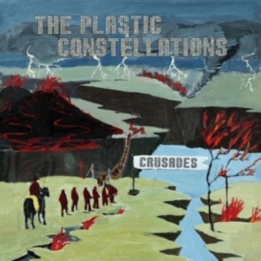 The Plastic Constellations – Crusades