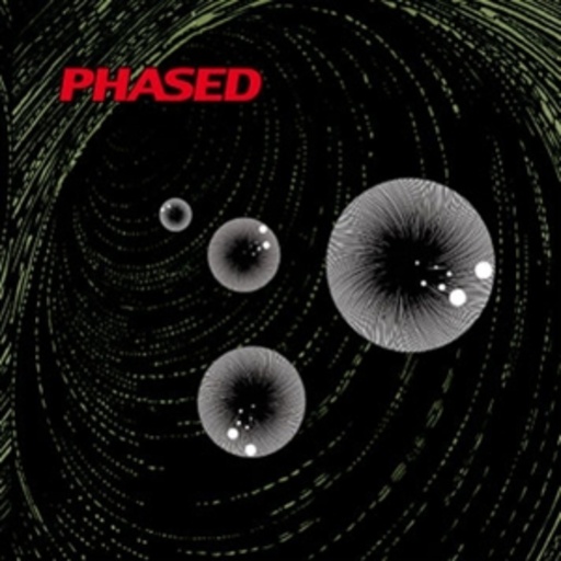 Phased – A Sort Of Spasmic Phlegm Induced By Leaden Fumes Of Pleasure