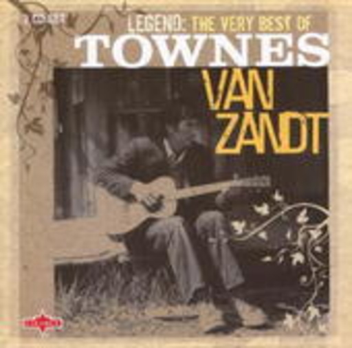 Townes Van Zandt – Legend: The Very Best Of