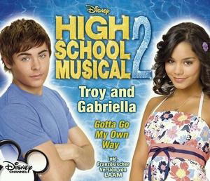 Troy & Gabriella – Gotta Go My Own Way