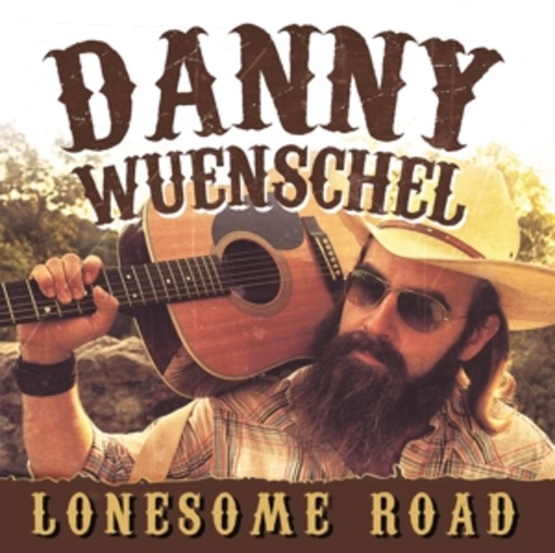 Danny Wuenschel – Lonesome Road