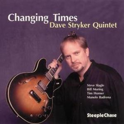 Dave Stryker Quartet – Changing Times