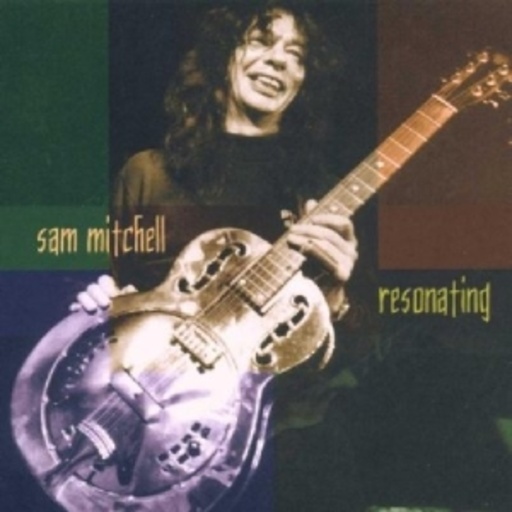 Sam Mitchell – Resonating