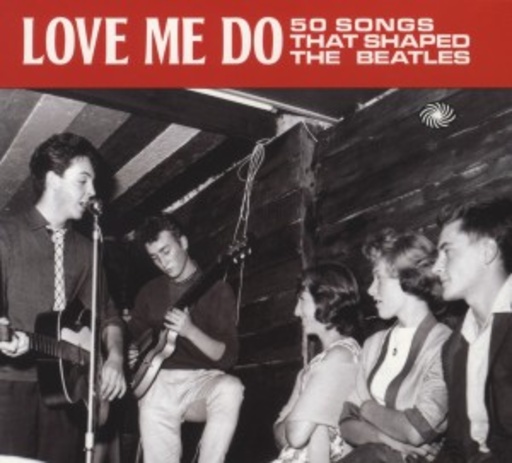Diverse – Love Me Do - 50 Songs That Shaped Beatles
