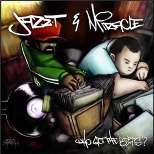 Jazz-T & Miracle – Who Got The Beats
