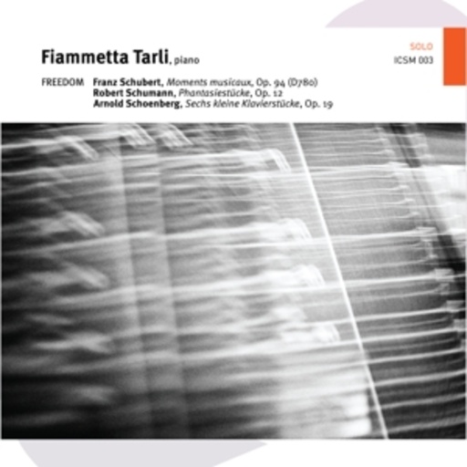 Freedom – Piano Music Of Schubert, Schumann And Schoenberg