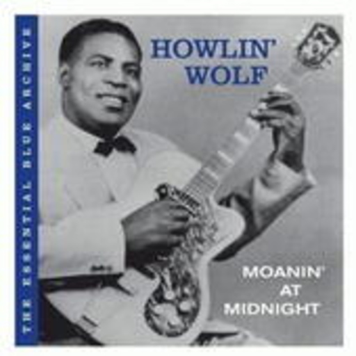 Howlin' Wolf – Moanin' At Midnight