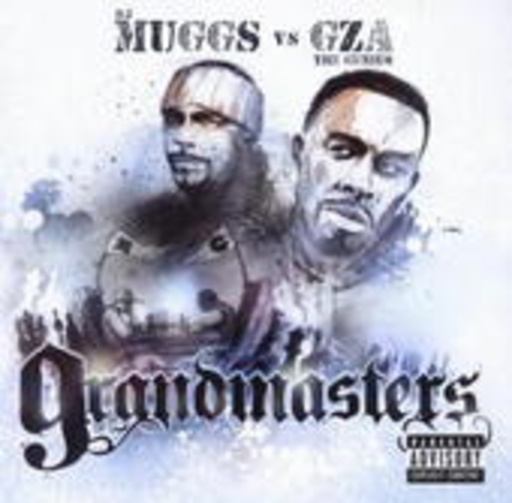 DJ Muggs vs. GZA – Grandmasters