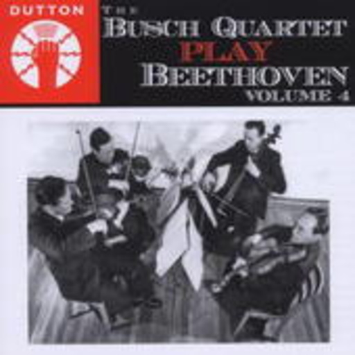 Busch Quartet – Play Beethoven - Vol. 4