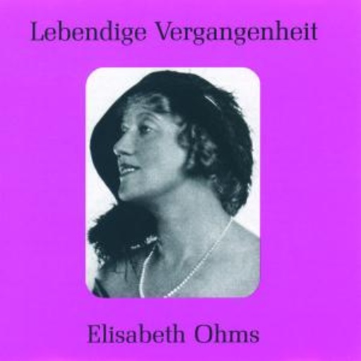 Elisabeth Ohms – Lebendige Vergangenheit - Elisabeth Ohms
