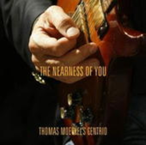 Thomas Moeckel's Centrio – The Nearness Of You