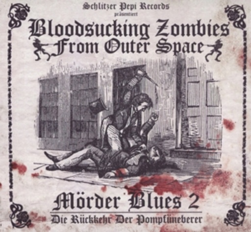 Bloodsucking Zombies From Outer Space – Mörder Blues 2