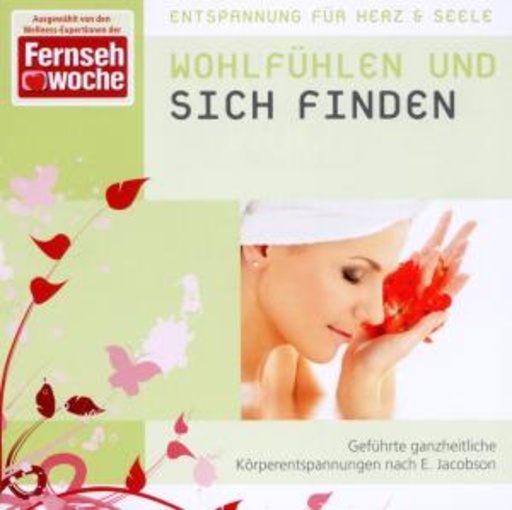Diverse – Entspannung für Herz & Seele: Wohlfühlen und sich finden
