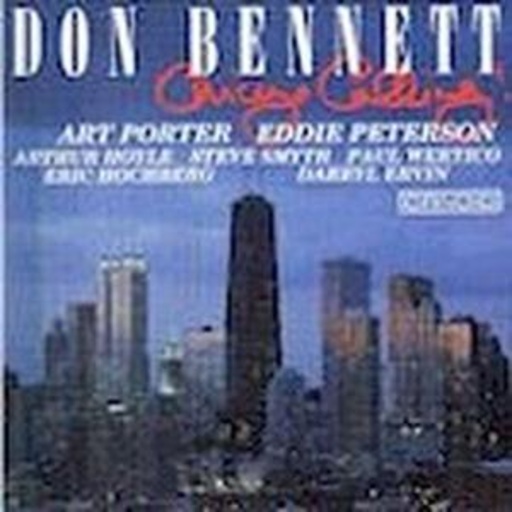 Don Bennett Sextet – Chicago Calling!
