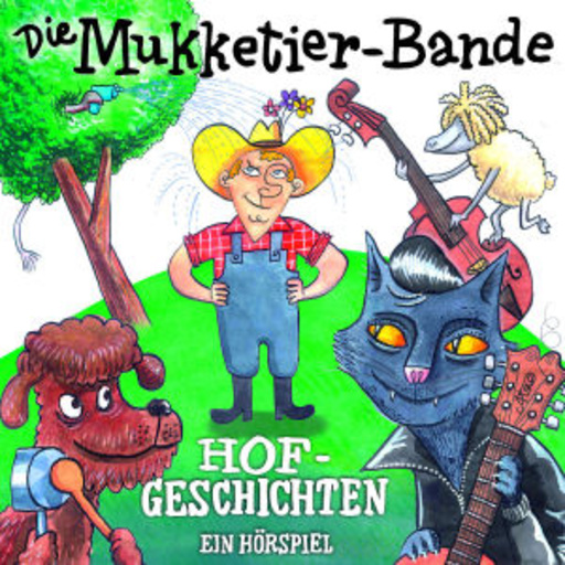 Die Mukketier-Bande – Hofgeschichten - Ein Hörspiel