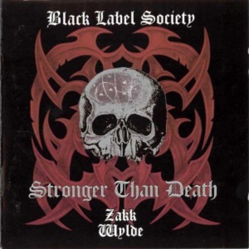 Black Label Society – Stronger Than Death