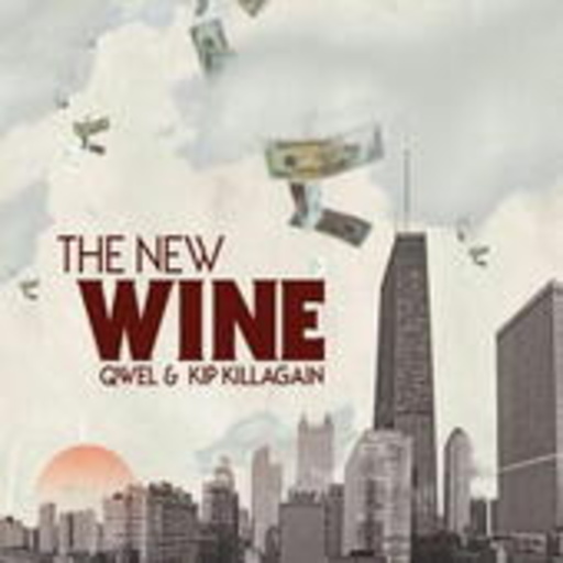 Qwel & Kip Killagain – The New Wine