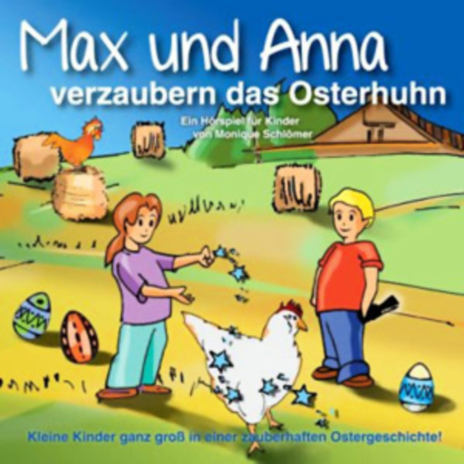 Diverse – Max und Anna verzaubern das Osterhuhn