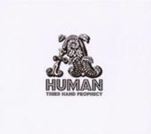 A Human – Third Hand Prophecy