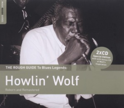 Howlin' Wolf – The Rough Guide To Blues Legends: Howlin' Wolf