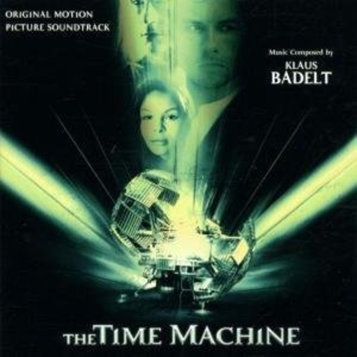 Klaus Badelt – The Time Machine