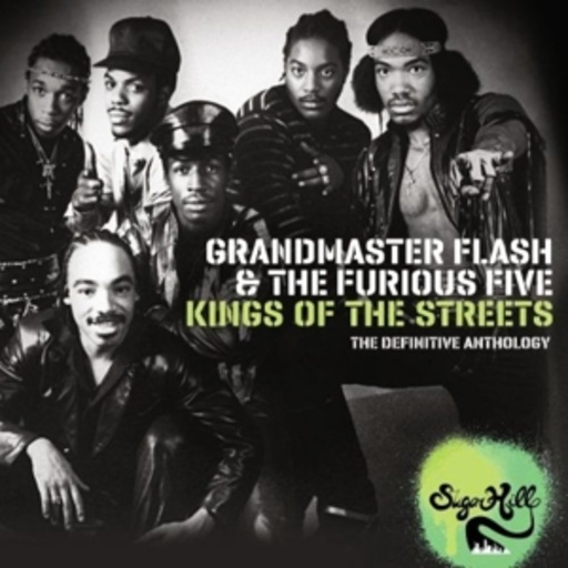 Grandmaster Flash & The Furious Five – Kings Of The Streets - The Definitive Collection