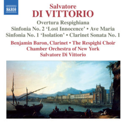 Benjamin Baron/The Respighi Choir/Chamber Orchestra Of NY – Overtura Respighiana/Sinfonia No. 2 'Lost Innocence'/Ave Maria/Sonfonia No. 1...