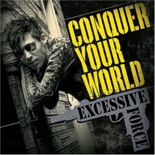 Excessive Force – Conquer Your World