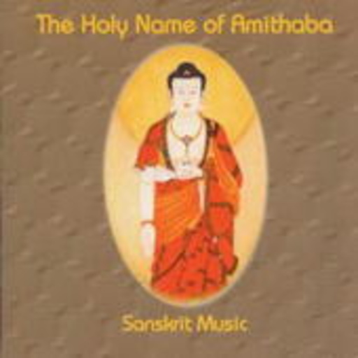 Diverse – The Holy Name Of Amithaba - Sanskrit Musik